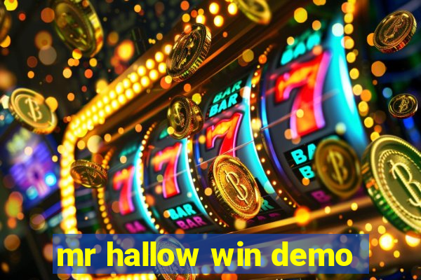 mr hallow win demo