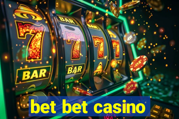 bet bet casino