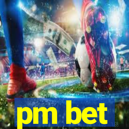 pm bet