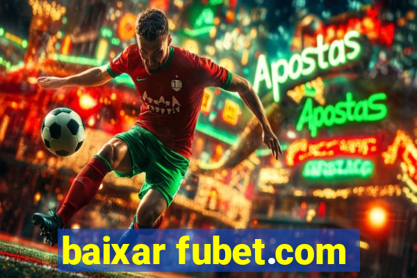 baixar fubet.com