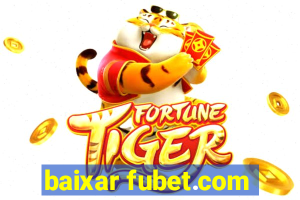 baixar fubet.com