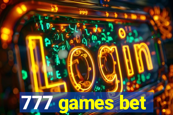 777 games bet