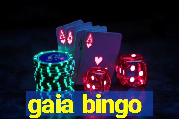 gaia bingo