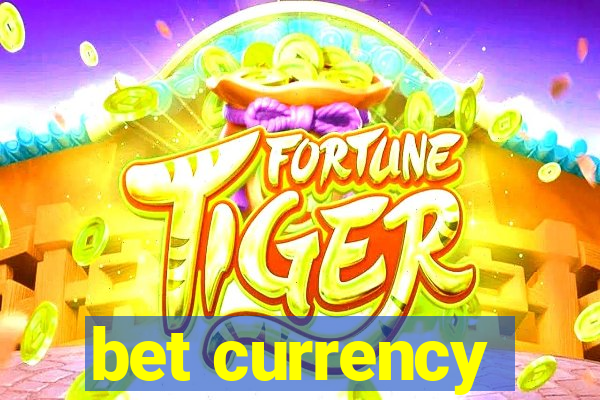 bet currency