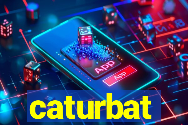 caturbat