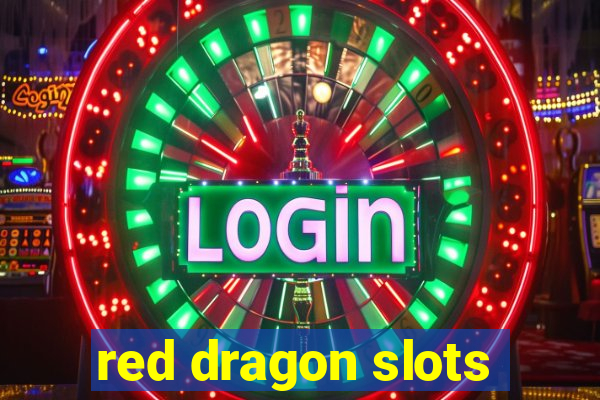 red dragon slots