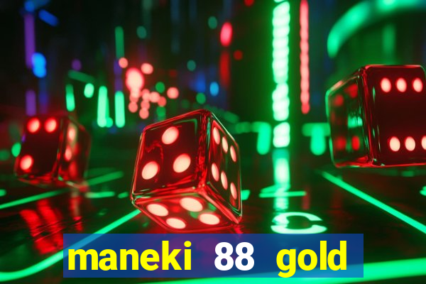 maneki 88 gold slot free