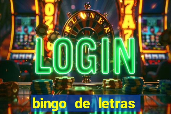 bingo de letras para imprimir colorido