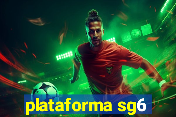 plataforma sg6