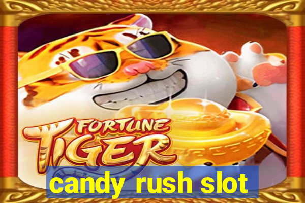 candy rush slot