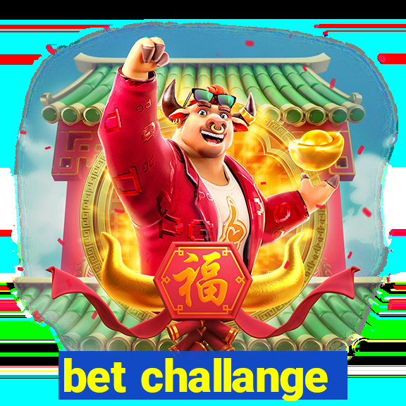 bet challange