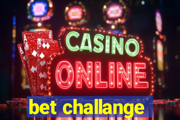 bet challange