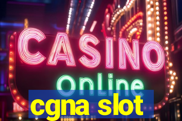 cgna slot