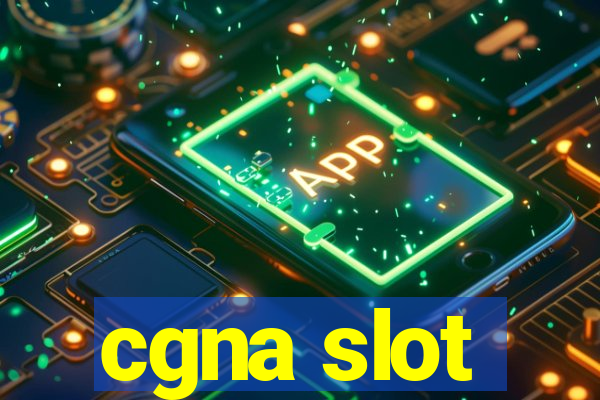 cgna slot