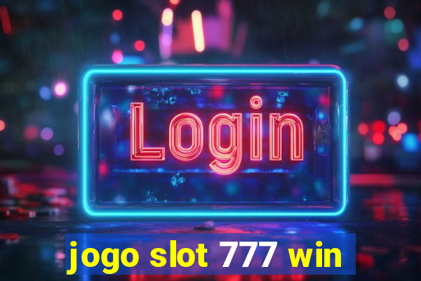 jogo slot 777 win