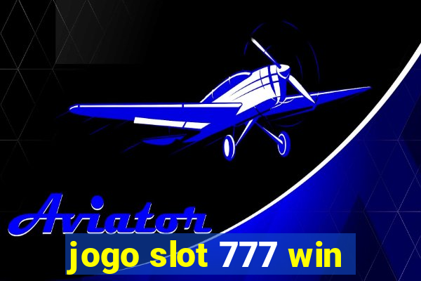 jogo slot 777 win