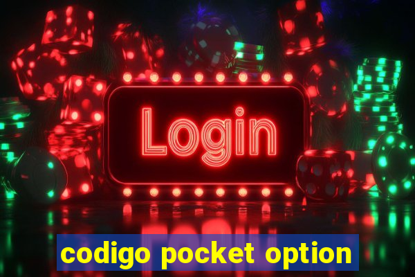 codigo pocket option