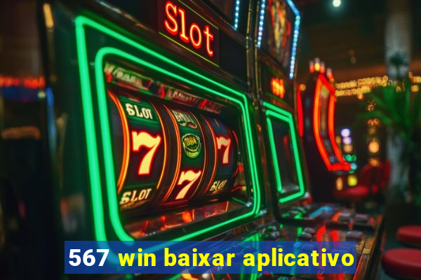 567 win baixar aplicativo