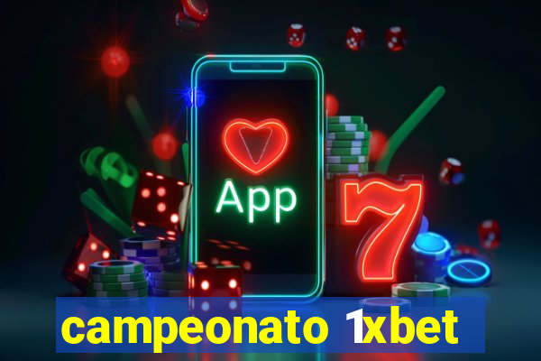 campeonato 1xbet