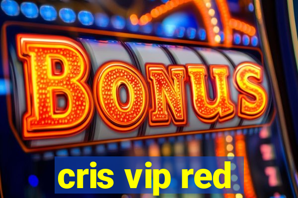 cris vip red