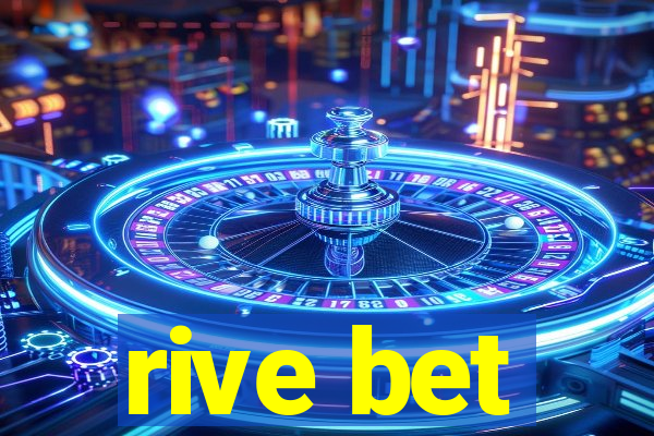 rive bet