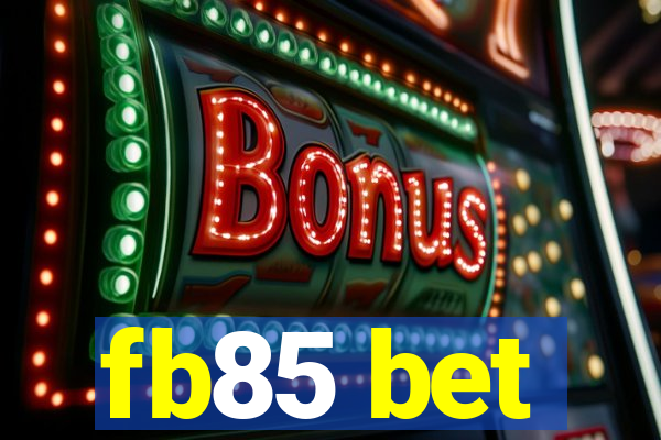 fb85 bet