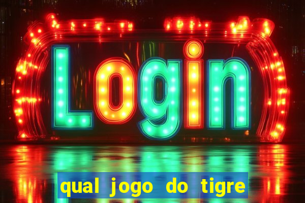 qual jogo do tigre d谩 b么nus no cadastro