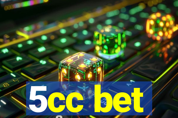 5cc bet