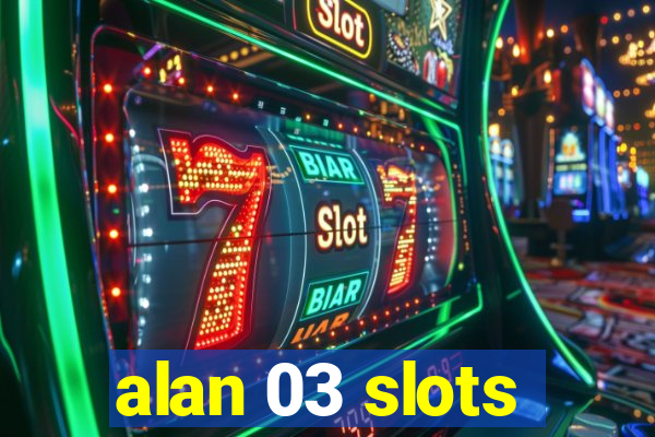 alan 03 slots