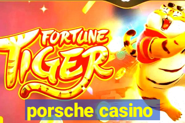 porsche casino