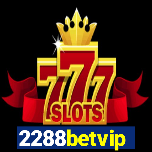 2288betvip