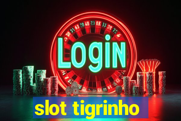 slot tigrinho