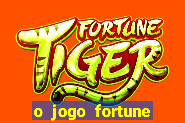 o jogo fortune tiger é confiável