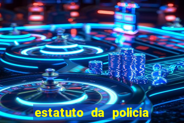 estatuto da policia civil da bahia