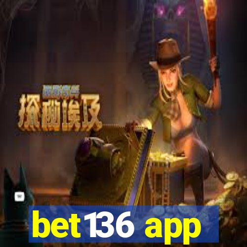 bet136 app