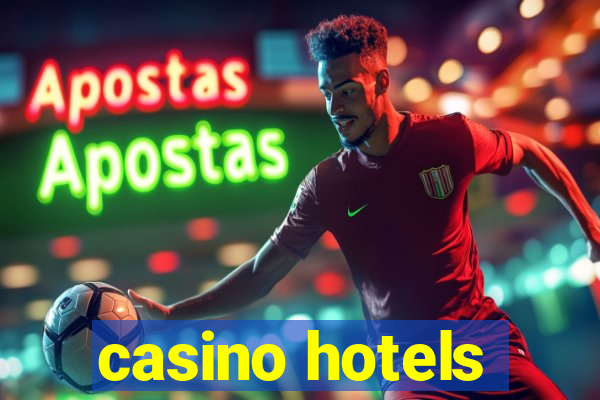 casino hotels