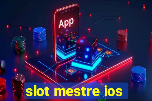 slot mestre ios