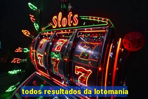 todos resultados da lotomania