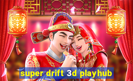 super drift 3d playhub