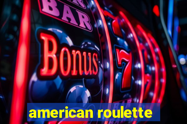 american roulette