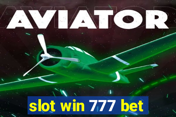 slot win 777 bet