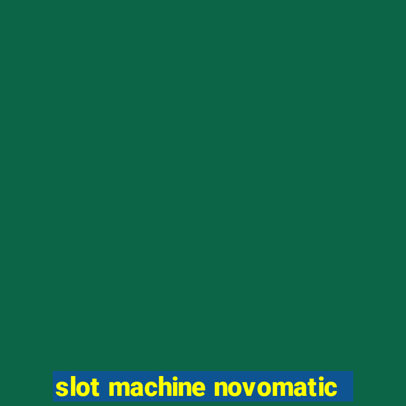 slot machine novomatic