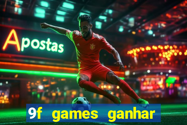 9f games ganhar dinheiro pix