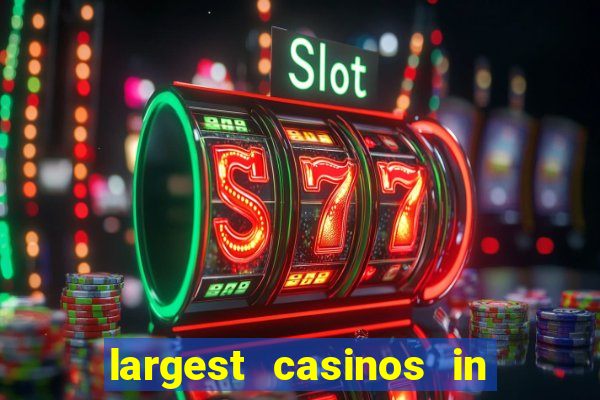 largest casinos in the us