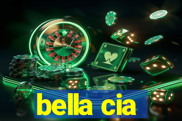 bella cia