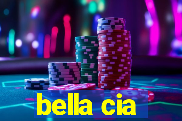 bella cia