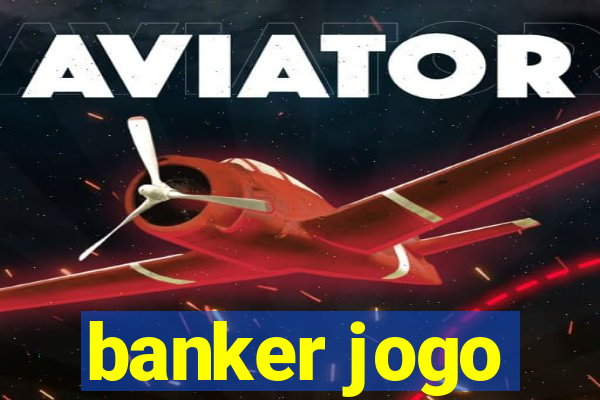 banker jogo