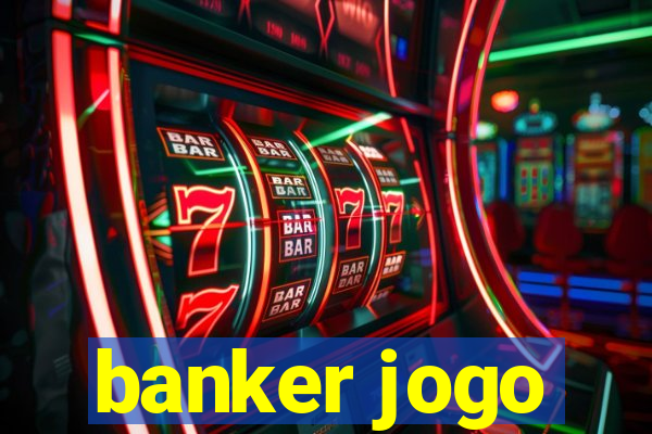 banker jogo