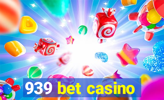 939 bet casino