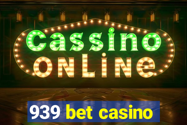 939 bet casino